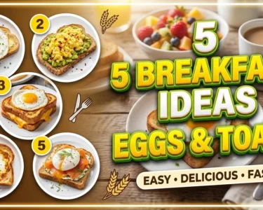 5 breakfast ideas with eggs and toast
